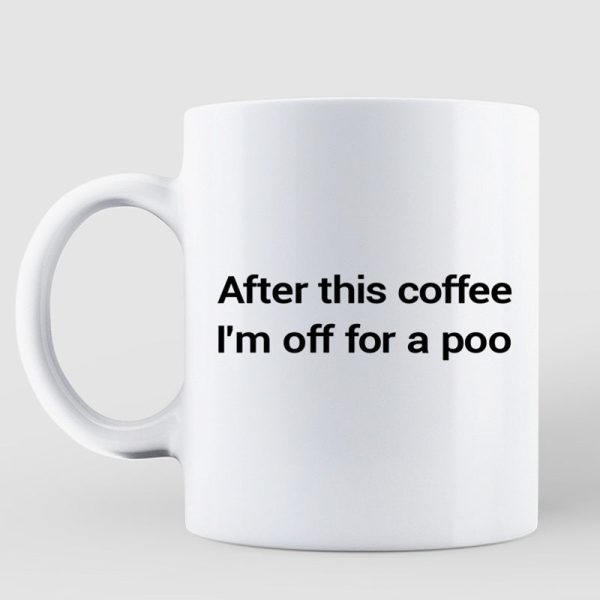 Off For A Poo Newborn Baby Funny Mother’s Day Gift Coffee Mug Hot on Sale